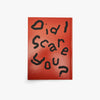 Jacob Haupt: Did I Scare You? 7